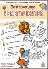 Bastelvorlage Herbstlichter Windlichter DIY Bastelideen Herbst Kinder